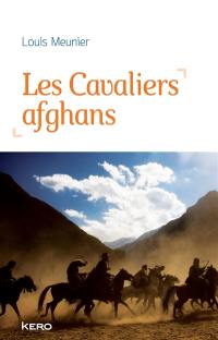 Les cavaliers afghans : récit