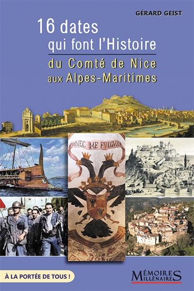 16 dates qui font l'histoire du comté de Nice aux Alpes-Maritimes