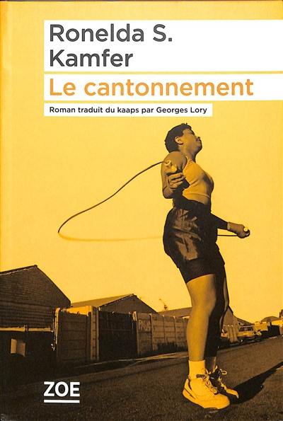 Le cantonnement Le cantonnement