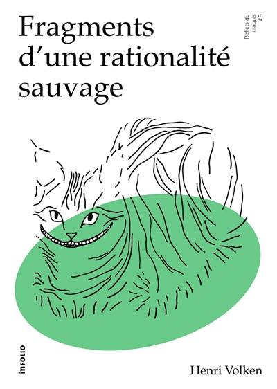 Fragments d'une rationalité sauvage