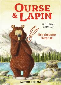 Ourse & lapin. Une chouette surprise Ourse & lapin. Une chouette surprise