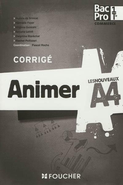 Animer, première et terminale bac pro commerce : corrigé Animer, première et terminale bac pro commerce : corrigé