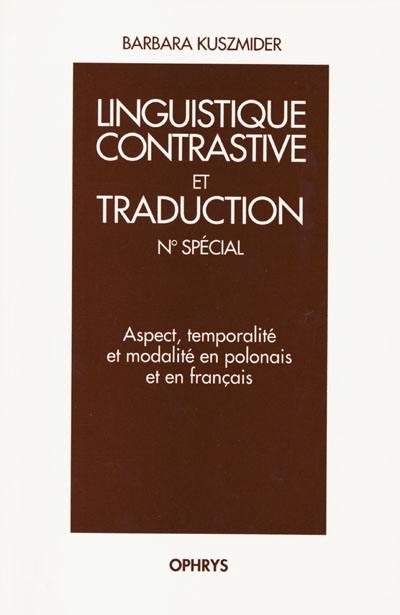 Aspect, temporalité et modalité en polonais et en français Aspect, temporalité et modalité en polonais et en français