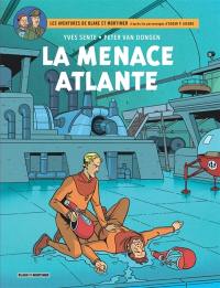 Les aventures de Blake et Mortimer : d'après les personnages d'Edgar P. Jacobs. Vol. 31. La menace atlante