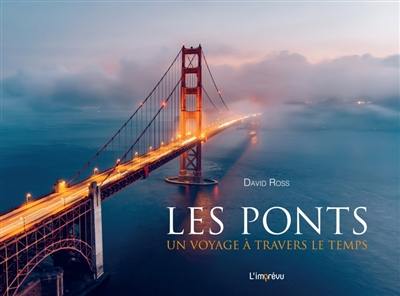 Les ponts : un voyage à travers le temps Les ponts : un voyage à travers le temps