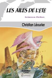 Les ailes de l'été : et autres envols. Le cercle rouge. La moitié d'un cochon sauvage : nouvelle Les ailes de l'été : et autres envols. Le cercle rouge. La moitié d'un cochon sauvage : nouvelle
