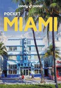 Pocket Miami : discover twice the city in half the time