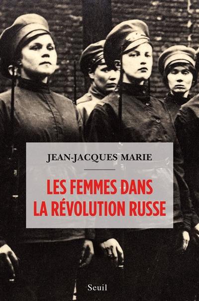 Les femmes dans la Révolution russe Les femmes dans la Révolution russe