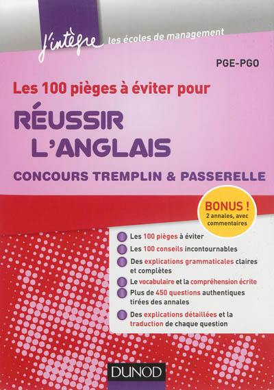 Les 100 pièges à éviter pour réussir l'anglais : concours Tremplin & Passerelle : PGE-PGO Les 100 pièges à éviter pour réussir l'anglais : concours Tremplin & Passerelle : PGE-PGO