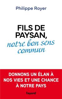 Fils de paysan, notre bon sens commun
