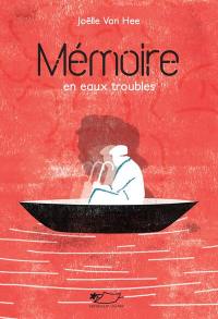 Mémoire en eaux troubles