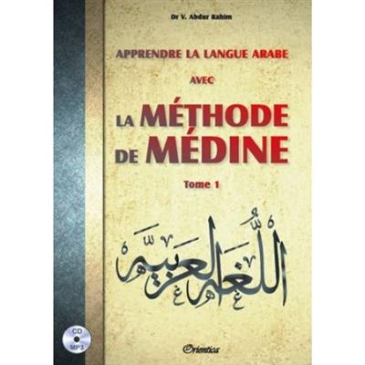 Apprendre la langue arabe avec la méthode de Médine. Vol. 1 Apprendre la langue arabe avec la méthode de Médine. Vol. 1