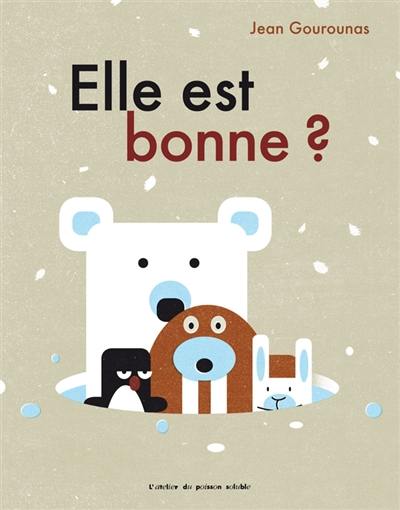 Elle est bonne ? Elle est bonne ?