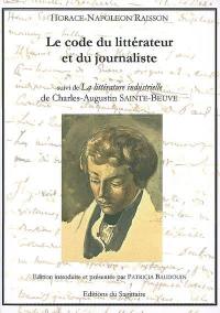 Code du littérateur et du journaliste par un entrepreneur littéraire. La littérature industrielle