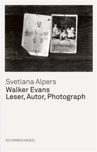 Walker Evans Leser, Autor, Photograph