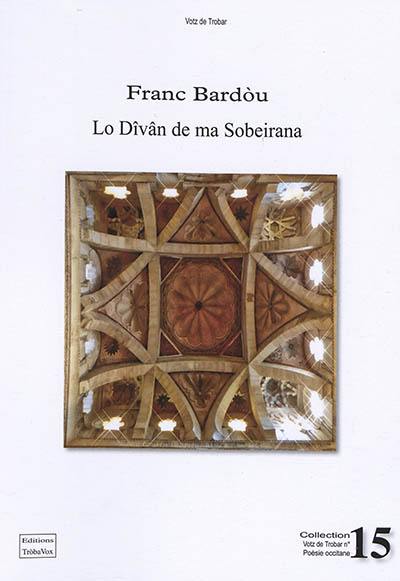 Lo dîvân de ma sobeirana. Le divan de ma souveraine Lo dîvân de ma sobeirana. Le divan de ma souveraine