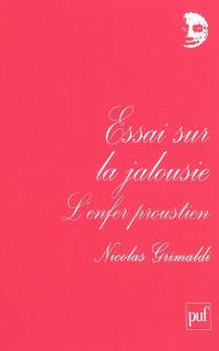 Essai sur la jalousie : l'enfer proustien
