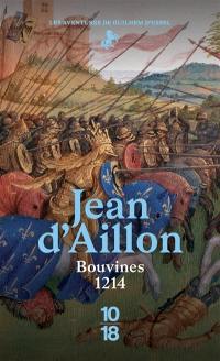 Les aventures de Guilhem d'Ussel, chevalier troubadour. Bouvines, 1214