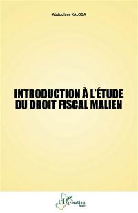 Introduction à l'étude du droit fiscal malien