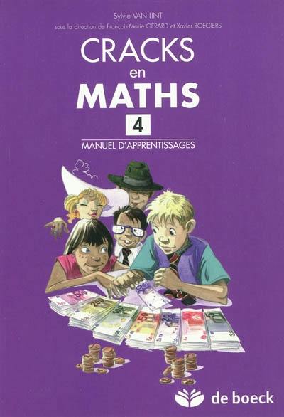 Cracks en maths 4 : manuel d'apprentissages Cracks en maths 4 : manuel d'apprentissages