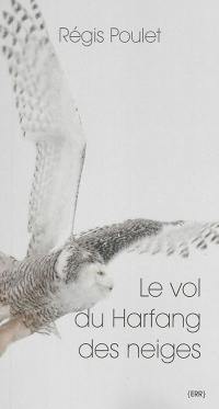 Le vol du harfang des neiges : des grottes peintes à la géopoétique