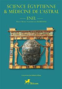 Science égyptienne & médecine de l'astral