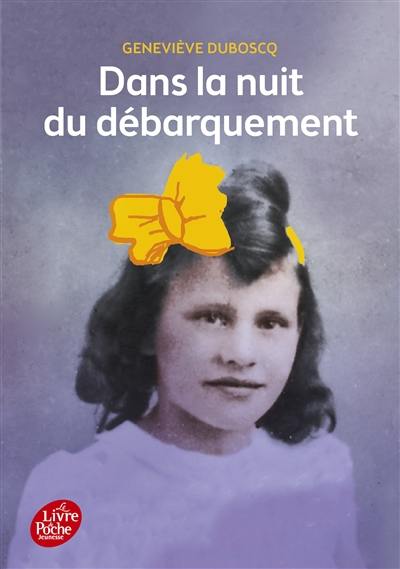 Dans la nuit du débarquement : une histoire vraie