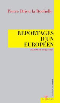 Reportages d'un Européen : Marianne 1934-1935 Reportages d'un Européen : Marianne 1934-1935