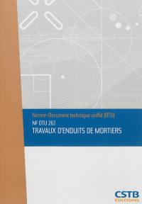Travaux d'enduits de mortiers : NF DTU 26.1