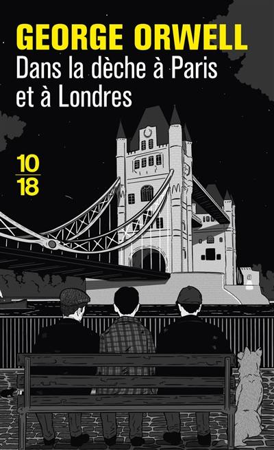 Dans la dèche à Paris et à Londres Dans la dèche à Paris et à Londres
