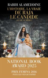 L'histoire, la vraie, de Raja le candide (et de sa mère)