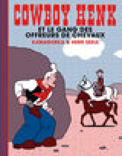 Cowboy Henk. Cowboy Henk et le gang des offreurs de chevaux Cowboy Henk. Cowboy Henk et le gang des offreurs de chevaux