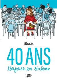 40 ans, toujours en sixième