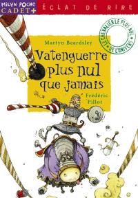 Vatenguerre. Vol. 2003. Vatenguerre plus nul que jamais Vatenguerre. Vol. 2003. Vatenguerre plus nul que jamais