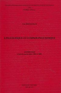 Linguistique et ethnolinguistique : anthologie d'articles parus entre 1961 et 2003