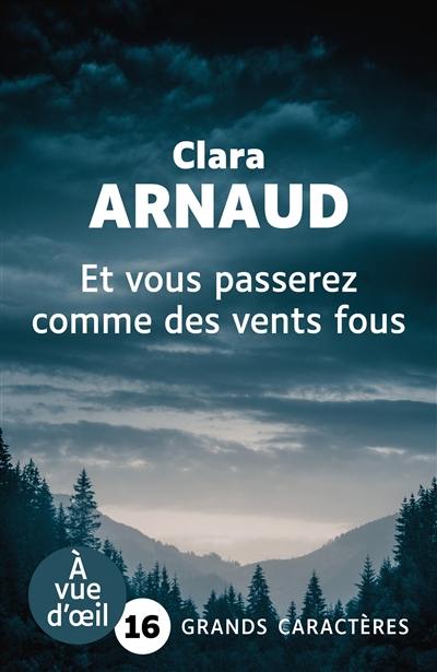 Et vous passerez comme des vents fous Et vous passerez comme des vents fous