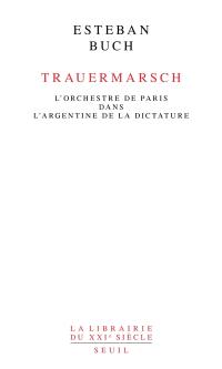 Trauermarsch : l'Orchestre de Paris dans l'Argentine de la dictature