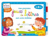 Mes premiers jeux de lettres sur une ardoise, dès 6 ans