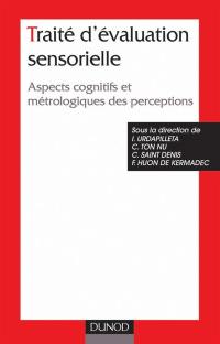 Traité d'évaluation sensorielle : dimensions cognitives et métrologiques des perceptions