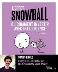 L'effet snowball ou Comment investir avec intelligence