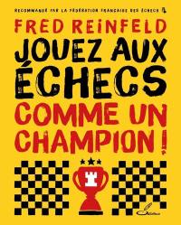 Jouez aux échecs comme un champion !