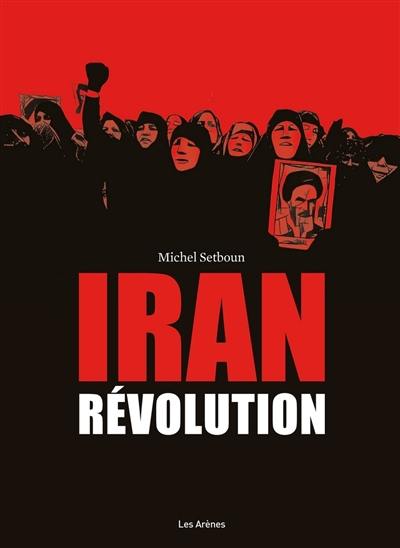Iran : révolution Iran : révolution