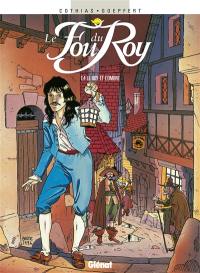 Le fou du roy. Vol. 4. Le Roy et l'ombre Le fou du roy. Vol. 4. Le Roy et l'ombre