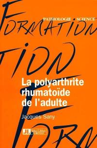 La polyarthrite rhumatoïde de l'adulte