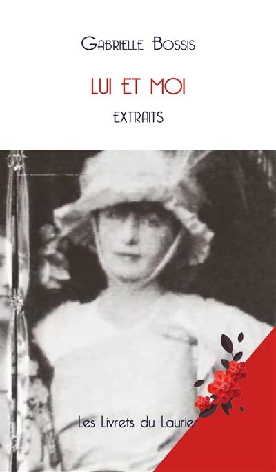 Lui et moi : extraits