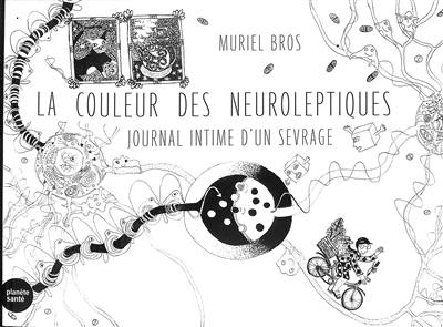 La couleur des neuroleptiques : journal intime d’un sevrage La couleur des neuroleptiques : journal intime d’un sevrage