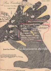 La découverte du vide. Toi qui as ouvert les yeux. Des têtes