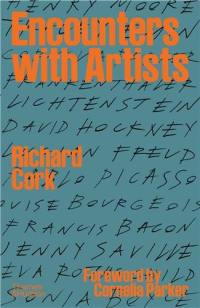 Richard Cork Encounters with Artists