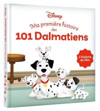 Ma première histoire des 101 dalmatiens : l'histoire du film