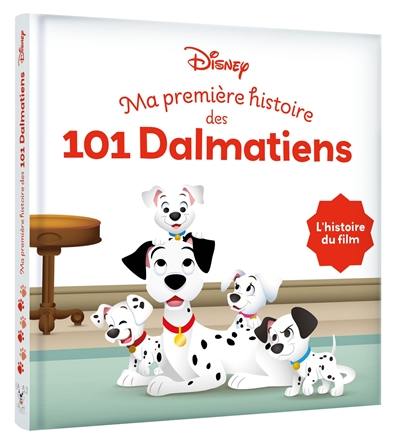 Ma première histoire des 101 dalmatiens : l'histoire du film